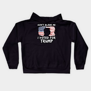 Don't blame me I voted for TRUMP Kids Hoodie